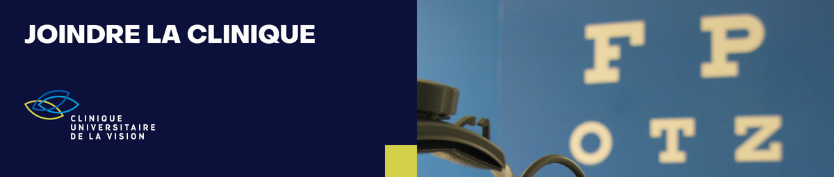 Joindre la clinique universitaire de la vision