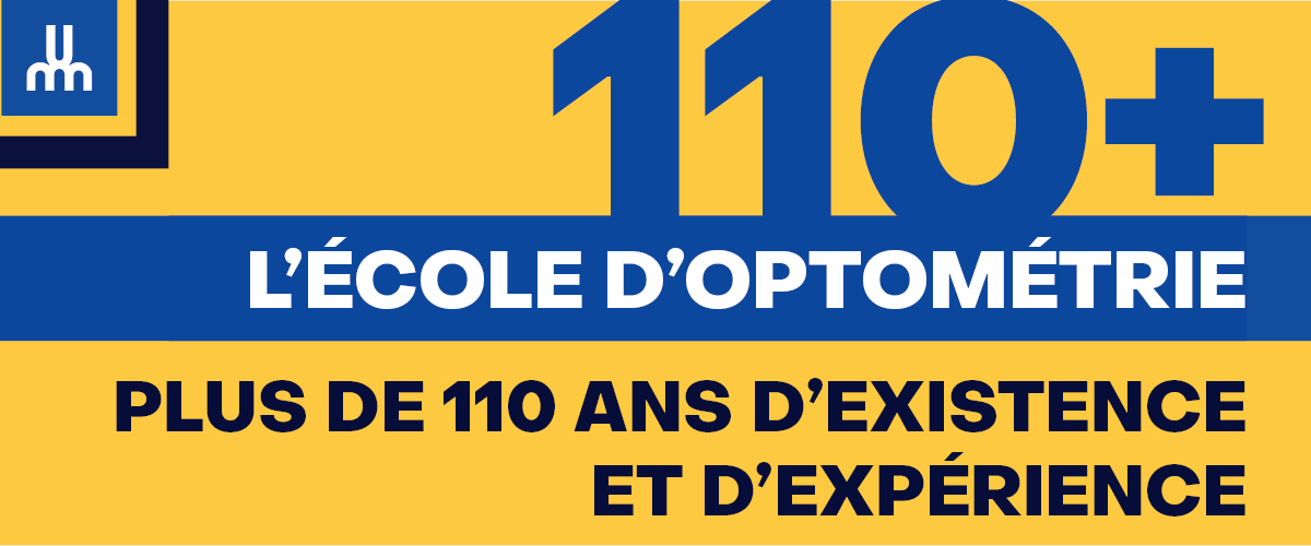 Plus de 110 ans d’existence à l’École d’optométrie